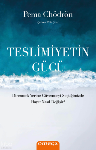Teslimiyetin Gücü;Direnmek Yerine Güvenmeyi Seçtiğimizde Hayat Nasıl 