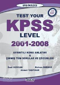 Test Your Kpss Level; 2001-2008 Ayrıntılı Konu Anlatımı & Çıkmış Tüm S