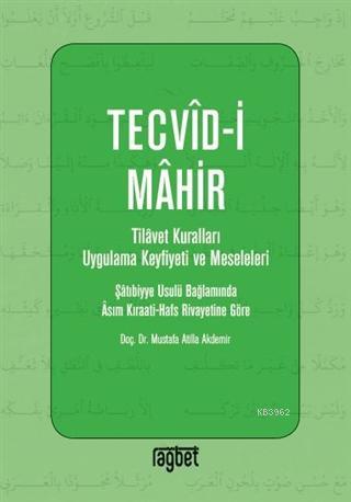 Tevcid-i Mahir; Tilavet Kuralları Uygulama Keyfiyeti ve Meseleleri