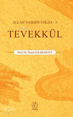 Tevekkül; Allah'a Giden Yolda -3 - Kitapiks.com