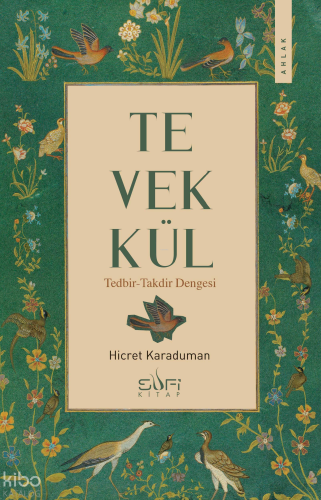 Tevekkül;Tedbir-Takdir Dengesi