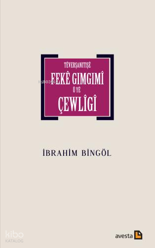 Têverşanıtışê Fekê Gımgımî Û Yê Çewlîgî