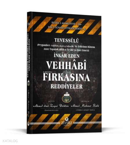 Tevessülü İnkar Eden Vehhabi Fırkasına Reddiyeler