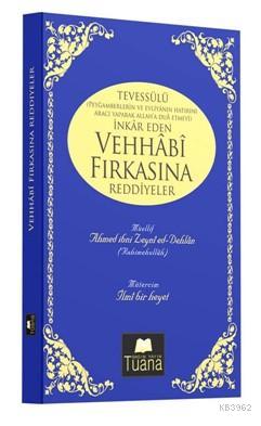 Tevessülü İnkar Eden Vehhabi Fırkasına Reddiyeler - Kitapiks.com