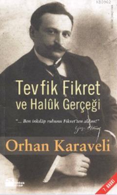 Tevfik Fikret ve Halûk Gerçeği - Kitapiks.com