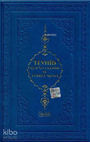 Tevhid Kur'an-ı Kerim ve Türkçe Meali; Orta Boy - Kitapiks.com