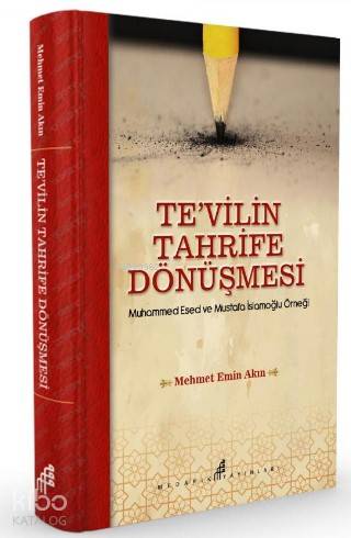 Tevilin Tahrife Dönüşmesi; Muhammed Esed ve Mustafa İslamoğlu Örneği