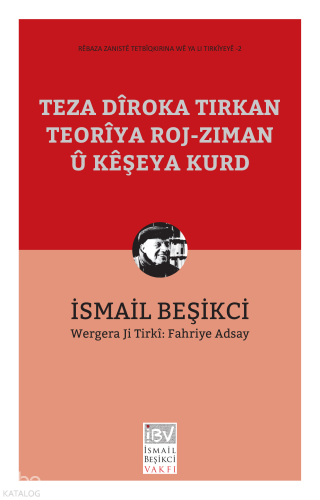 Teza Dîroka Tirkan Teorîya Roj-Ziman û Kêşeya Kurd