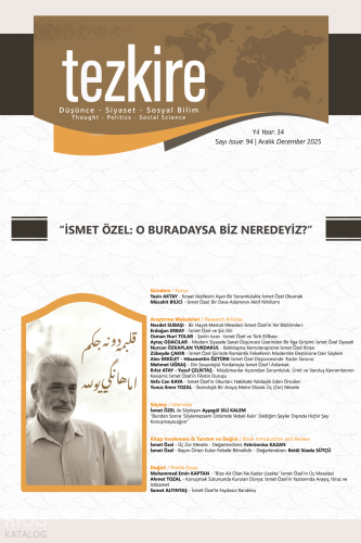 Tezkire Dergisi 94. Sayı - İsmet Özel: O Buradaysa Biz Neredeyiz?