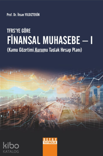 TFRSYE Göre Finansal Muhasebe - I ;Kamu Gözetimi Kurumu Taslak Hesap P