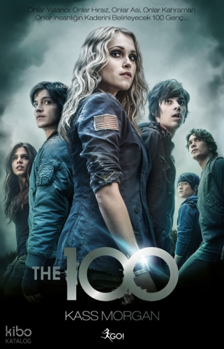 The 100; Onlar Yalancı, Onlar Hırsız, Onlar Asi, Onlar Kahraman