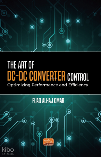 The Art of DC-DC Converter Control: Optimizing Performance and Efficiency