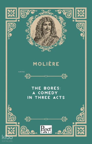 The Bores: A Comedy In Three Acts