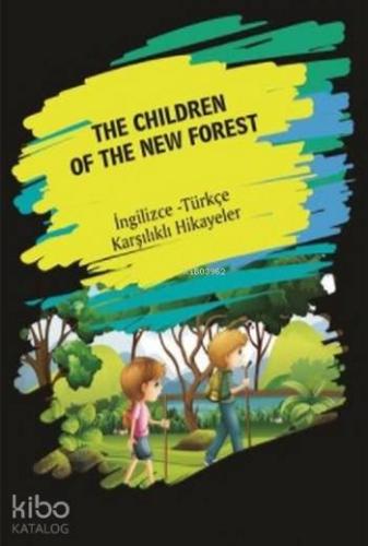 The Chıldren Of The New Forest; İngilizce Türkçe Karşılıklı Hikayeler
