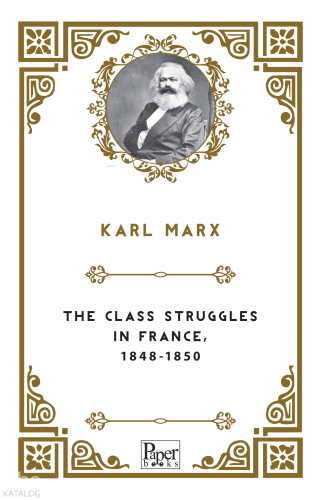 The Class Struggles In France, 1848-1850