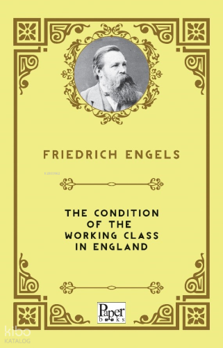 The Condition of the Working Class in England