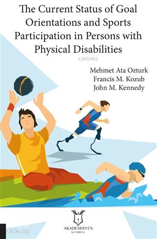 The Current Status of Goal Orientations and Sports Participation in Persons with Physical Disabilities