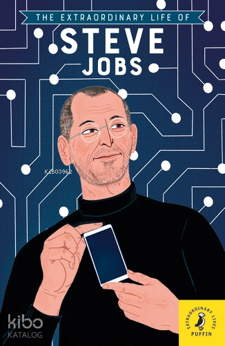 The Extraordinary Life of Steve Jobs - Kitapiks.com