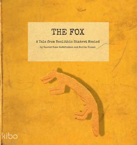 The Fox;A Tale from Neolithic Shkarat Msaied
