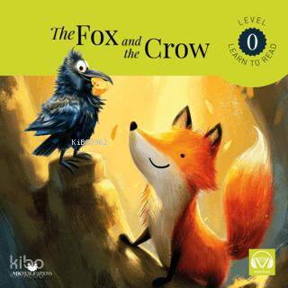 The Fox And The Crow Starter ;Starter – Level 0 - İngilizce Hikaye