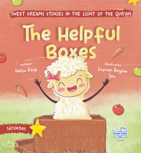 The Helpful Boxes (Ciltli);Sweet Dreams Stories in the Light of the Qur’an