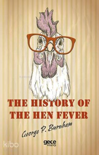 The History of The Hen Fever