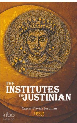 The Instıtutes Of Justınıan