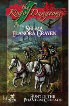 The King of Dungeons - Hunt in the Phantom Crusade