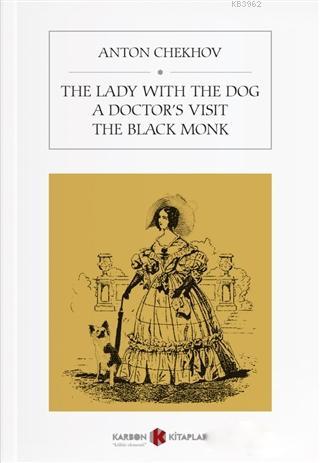 The Lady With The Dog / A Doctor's Visit / The Black Monk - Kitapiks.c