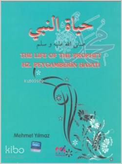 The Life of The Prophet / Hz. Peygamberin Hayatı