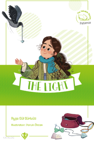 The Light  - Sabır Işık ;Değerli Hikayeler 10