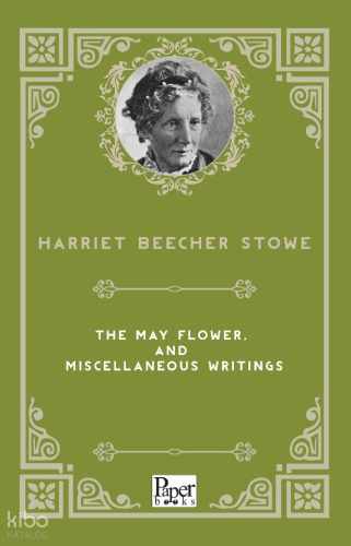 The May Flower, and Miscellaneous Writings