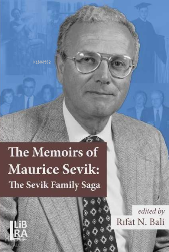 The Memoirs of Maurice Sevik: The Sevik Family Saga