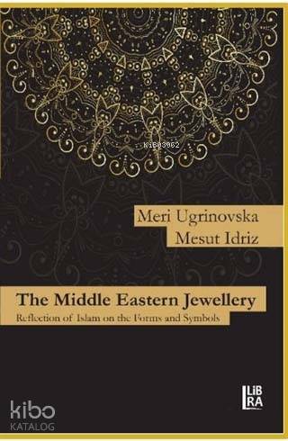 The Middle Eastern Jewellery; Reflection of Islam on the Forms and Symbols
