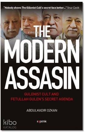 The Modern Assasin; Gülebist Cult And Fetullah Gulen's Secret Agenda