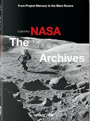 The NASA Archives. 40th Ed. - Kitapiks.com