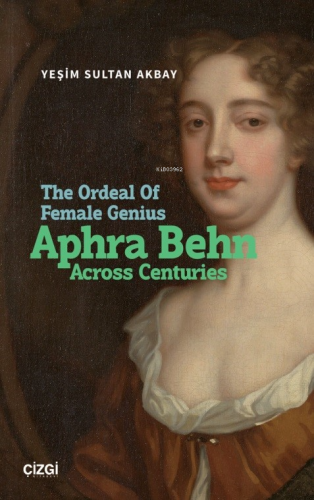 The Ordeal Of Female Genius: Aphra Behn Across Centuries