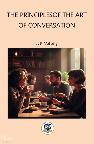 The Principles of the Art of Conversation