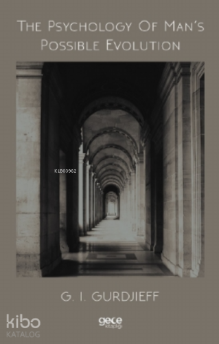 The Psychology Of Man’s Possible Evolution