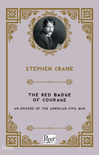The Red Badge of Courage;An Episode of the American Civil War