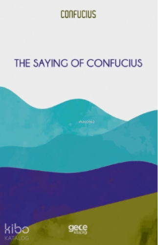 The Saying of Confucius - Kitapiks.com