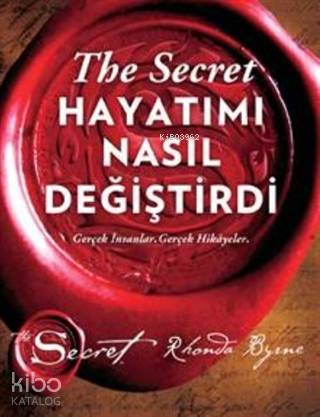The Secret - Hayatımı Nasıl Değiştirdi - Kitapiks.com
