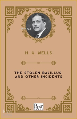 The Stolen Bacillus and Other Incidents