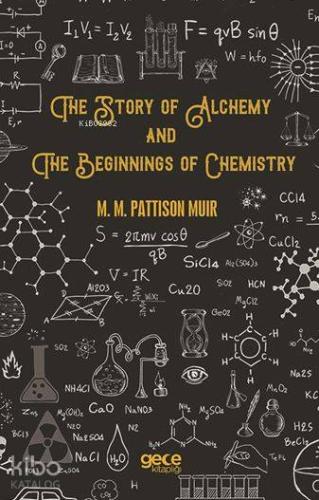 The Story Of Alchemy And The Beginnings Of Chemistry