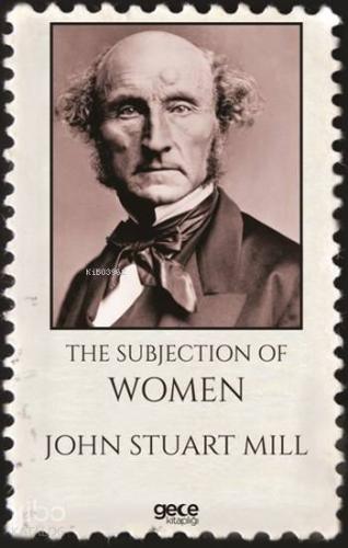 The Subjection Of Woman