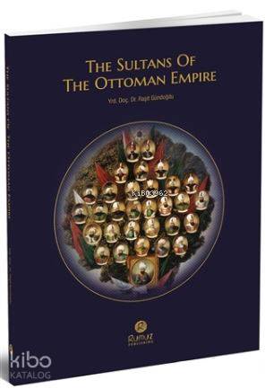 The Sultuans Of The Ottoman Empire