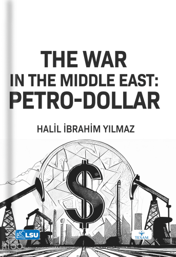 The War in the Middle East: Petro - Dollar