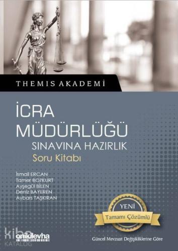 Themis Akademi - İcra Müdürlüğü Sınavına Hazırlık Soru Kitabı