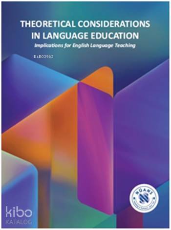 Theoretical Considerations in Language Education - Implications for En