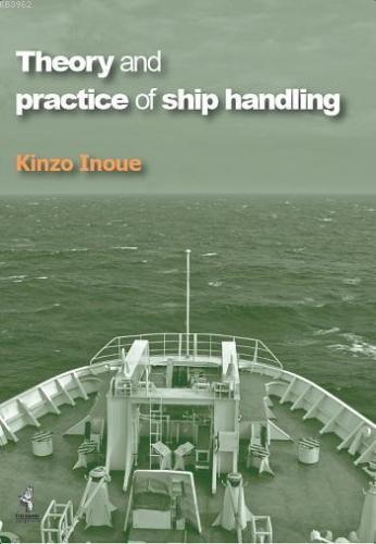 Theory and Practice of Ship Handling
